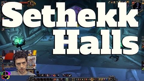 SDBC - WoW - Sethekk Halls (Full Instance)