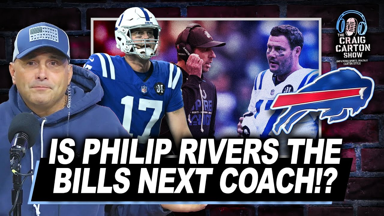 Bills SET on Philip Rivers? NFL Links Rivers to Head Coach Job | The Craig Carton Show
