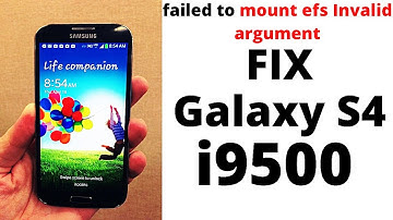 How to fix Samsung E failed to mount efs Invalid argument | Samsung Galaxy S4 i9500