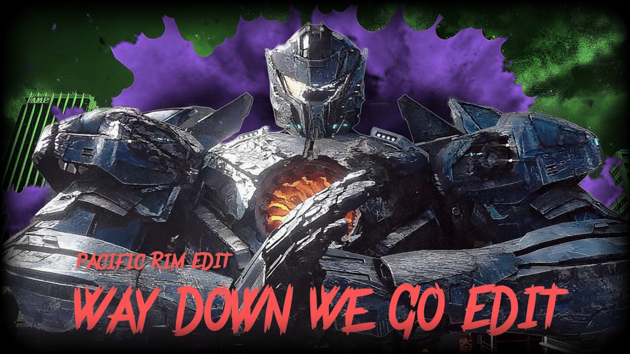 Way Down We Go Edit Ft. Pacific Rim Edit🥵 [ The Chad Verse ] Beauty Of ...