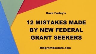 12 Mistakes Made by New Federal Grant Seekers