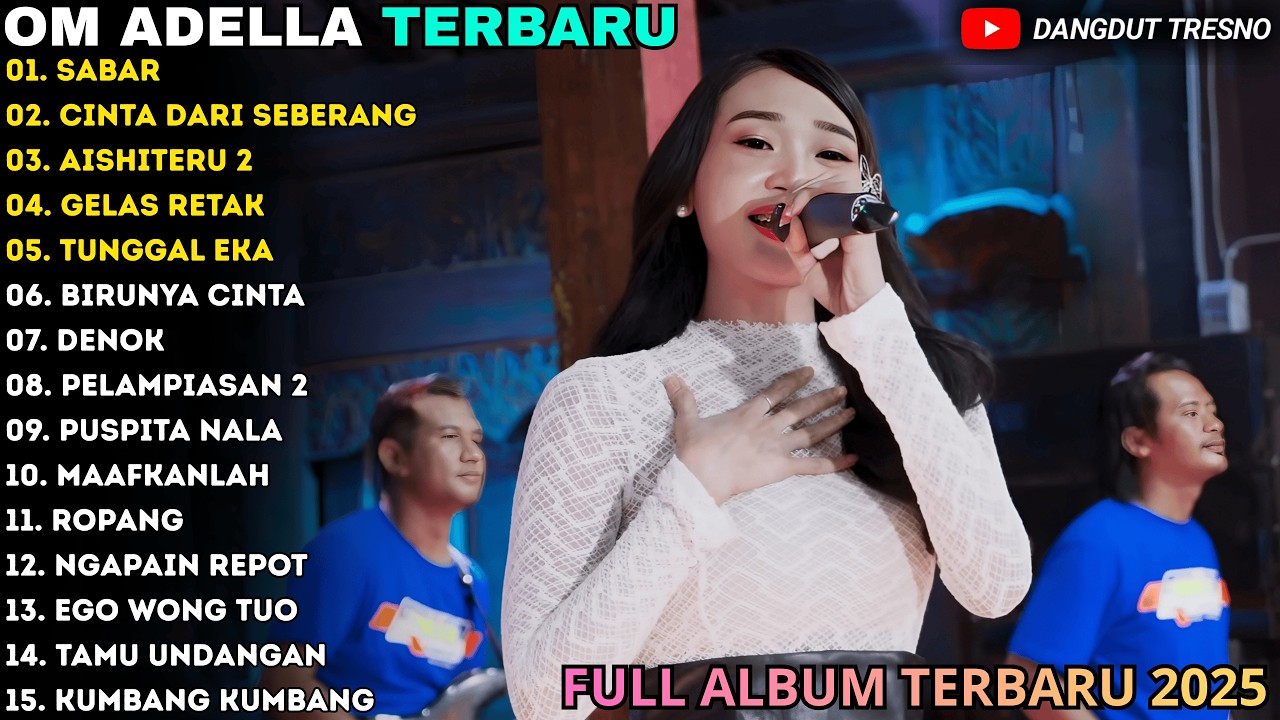 SABAR - CINTA DARI SEBERANG - AISHITERU 2 - DIFARINA INDRA - OM ADELLA FULL ALBUM TERBARU 2026