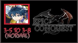 Epic Conquest (Alaster) | 3-5 to 3-8 (Normal)