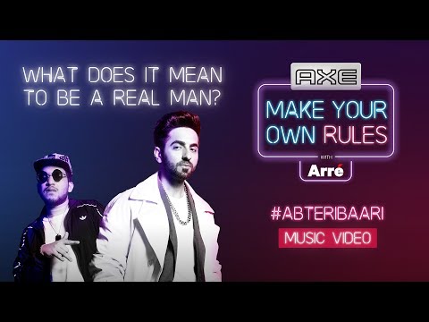 #abteribaari-feat.-ayushmann-khurrana-x-naezy-|-axe-#makeyourownrules