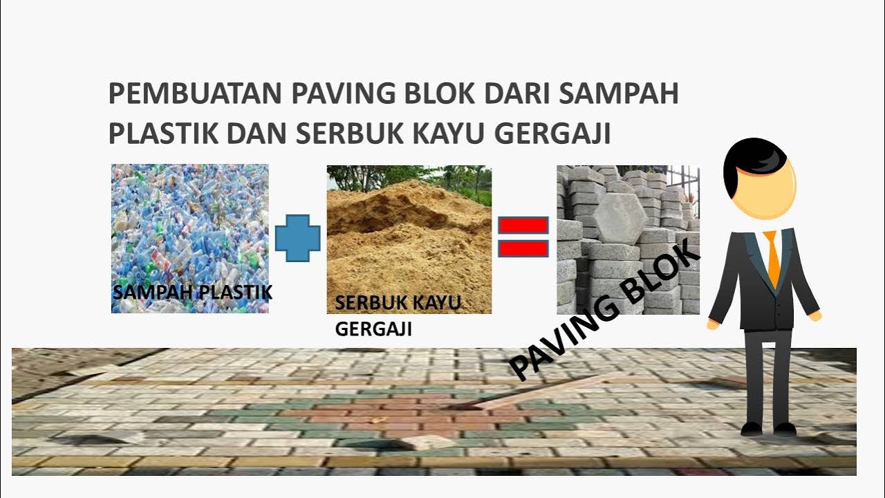 Paving Block Plastik Pembuatan Paving blok dari sampah plastik dan serbuk kayu gergaji - YouTube