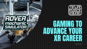VR Training with Rover Mechanic Simulator / XR UX Labs