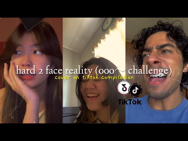 hard 2 face reality (ooo~ challenge) | tiktok compilation class=