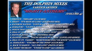 THE DOLPHIN MIXES - VARIOUS ARTISTS - ''MIGHTY-ANTHEMS'' (VOLUME 4)