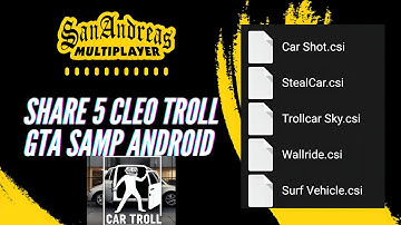 [SHARE] 5 CLEO TROLL GTA SAMP ANDROID