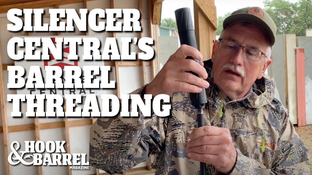 Let Silencer Central Thread Your Barrel | Hook & Barrel Magazine - YouTube