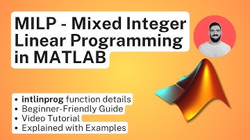 Mixed Integer Linear Programming (MILP) in MATLAB - intlinprog