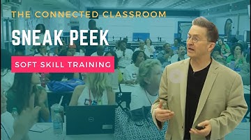 Sneak Peak | The Connected Classroom | Soft Skills Training