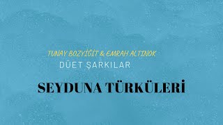 Tunay Bozyiğit & Emrah Altınok - Düet Şarkılar