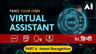 Intent Recognition | Making a Virtual Assistant | Python