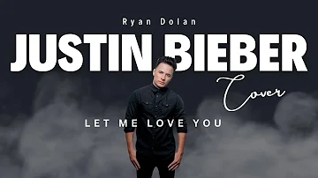 Let Me Love You - DJ Snake ( FT. Justin Bieber)
