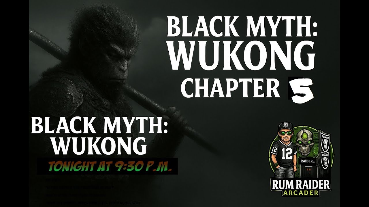 ⚔️ Black Myth: Wukong LIVE — Chapter 5 Madness Tonight! | Rum Raider Arcader