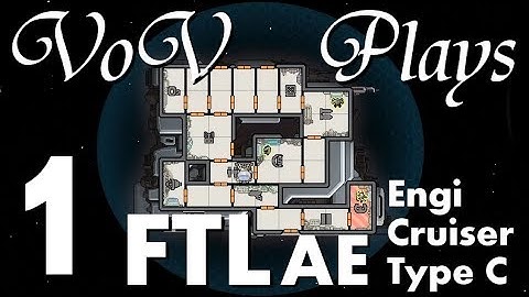 Digital Warfare - VoV Plays FTL AE: Engi Cruiser Type C - Part 1