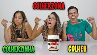 COLHER, COLHERZINHA E COLHERZONA!