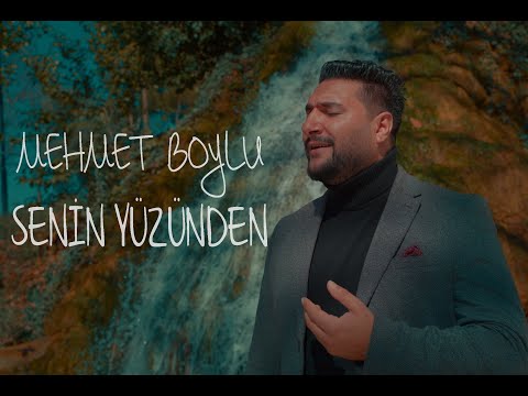Mehmet BOYLU SENİN YÜZÜNDEN 2021 klip