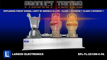 Explosion Proof Signal Light w/ Audible Alarm - Class 1 Division 1 Class 2 Division 1