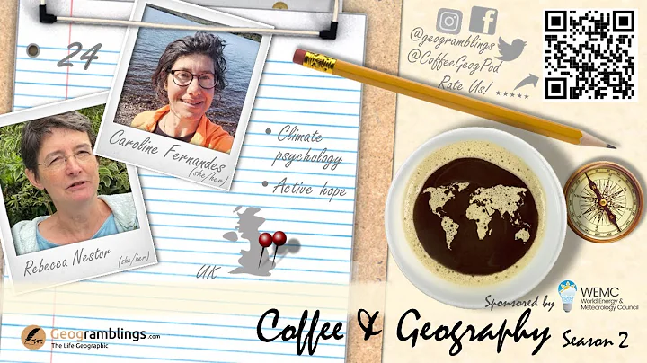 Coffee & Geography Podcast S02E24 Caroline Fernand...