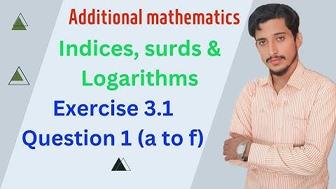 Additional mathematics|Indices, Surds and Logarithms| Exercise 3.1|Question 1( a to f)