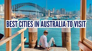 10 Best Cities in Australia to Discover | Your Ultimate Travel Guide
