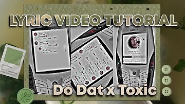 Do Dat x Toxic lyric video tutorial || RPW tutorials