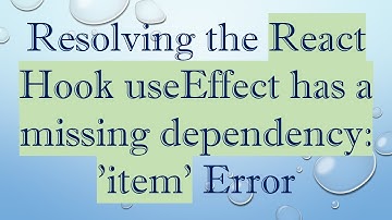 Resolving the React Hook useEffect has a missing dependency: 
