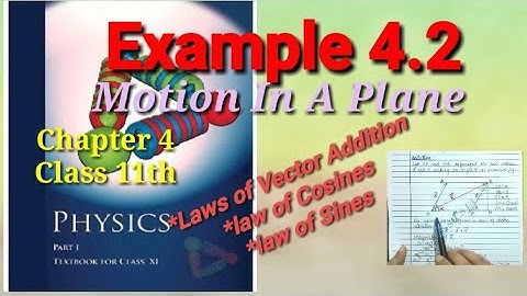 Example 4.2 | Motion In A Plane | Physics | Class 11th | Chapter 4 |