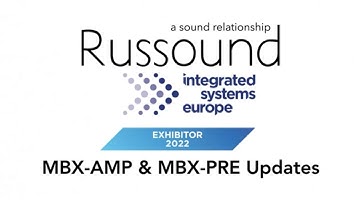 Russound at ISE 2022 - MBX-AMP & MBX-PRE Updates