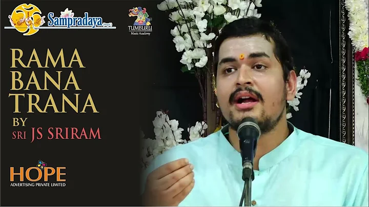 Rama bana trana by Sri JS Sriram || Sampradaya San...