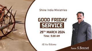 🔴🅻🅸🆅🅴 | GOOD FRIDAY | 29th MARCH 2024 | Pr. Dr. S. Bennet | Church of Shine India | screenshot 2