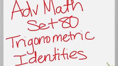 Saxon Advanced Math Set 80 Trigonometric Identities