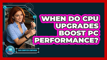 When Do CPU Upgrades Boost PC Performance? - Your Computer Companion