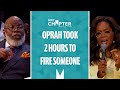 Oprah Took Over 2 Hours To Fire Someone | NXT Chapter with T.D. Jakes
