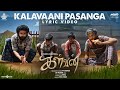 Kalavaani pasanga  lyric  kalvan  gvprakash kumar  dheena  pvshankar  gdilli babu