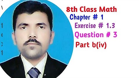 8th Class Math chapter # 1 Exercise # 1.3 Question # 3 Part b(iv)