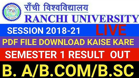 Ru RANCHI UNIVERSITY SESSION 2018-21 PDF FILE DOWNLOAD KAISE KARE SEMESTER 1 RESULT OUT B. A/B.COM/B