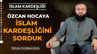 Müslümanların Arasındaki İhtilaflar Sorgulanmayanlar Özcan Yıldırım Hoca