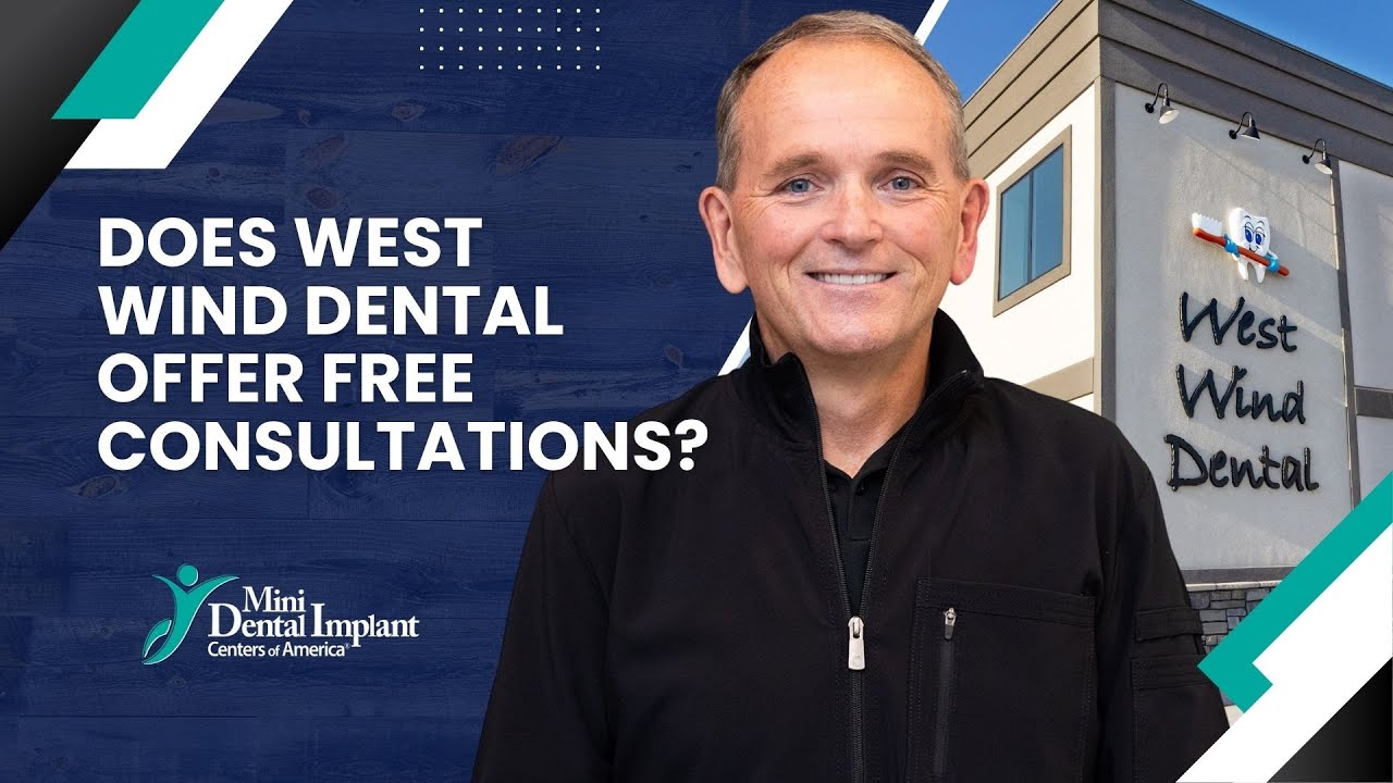 Does West Wind Dental Offer Free Consultations? | Mini Dental Implants in Rigby, Idaho