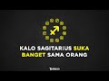 Kalo Sagitarius Suka Banget Sama Orang - Astrologue Monolog