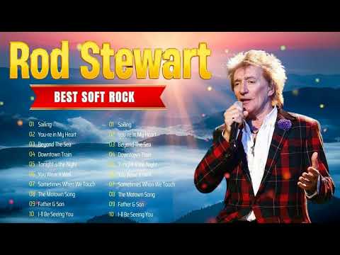 Rod Stewart The Best Of Soft Rock Love Songs - Greatest Hits Full Album