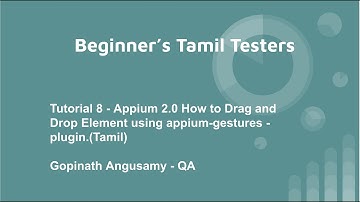 Tutorial 8 - Appium 2.0 How to Drag and Drop the Element using appium -gestures - plugin.(Tamil)