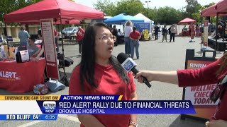 Oroville Hospital nurses voice concern over HR-1 cuts