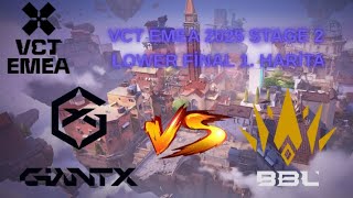 BBL VS GIANTX VCT EMEA 2025 STAGE 2 LOWER FİNAL MAÇ ÖZETİ #bblmatch #giantx #valorant #vctemea #vct 