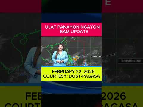 ULAT PANAHON NGAYON 5AM Update - FEBRUARY 22, 2026 #weathershorts #WeatherUpdate #weathersystems
