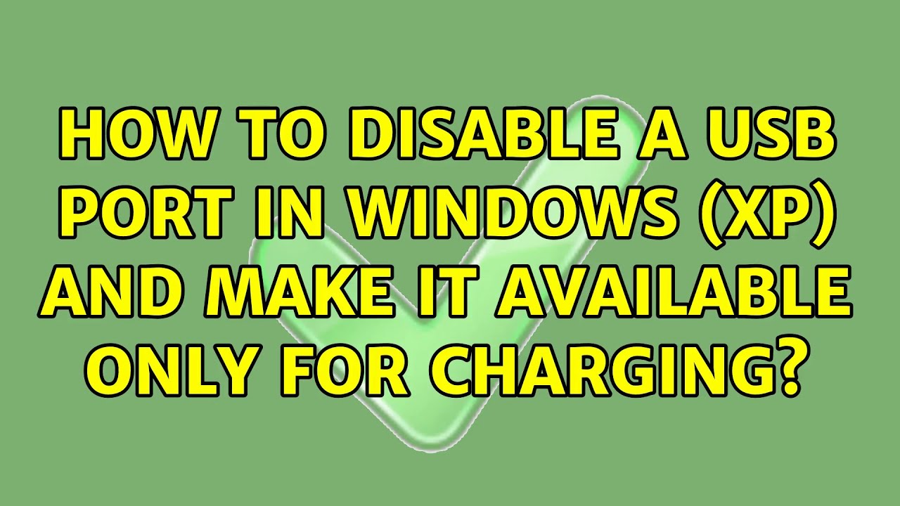 How to disable a USB port in Windows (XP) and make it available only for charging?