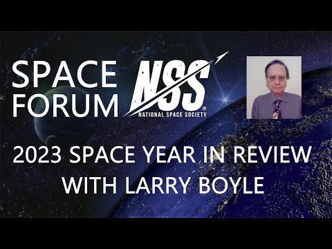 NSS Space Forum - 2023 Space Year in Review with Larry Boyle