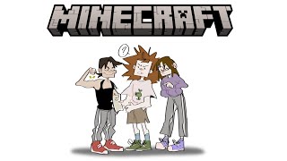 WE PLAYED MINECRAFT.